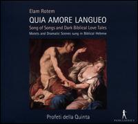 Elam Rotem: Quia Amore Langueo - Aki Noda (organ); Elam Rotem (organ); Elam Rotem (harpsichord); Elizabeth Rumsey (violin); Elizabeth Rumsey (lironi);...