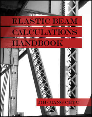 Elastic Beam Calculations Handbook - Chyu, Jih-Jiang