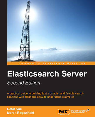 Elasticsearch Server Second Edition - Rogozi Ski, Marek, and Ku, Rafa