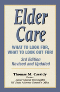 Elder Care: What to Look For, What to Look Out For!
