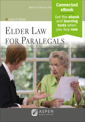 Elder Law for Paralegals: [Connected Ebook] - Vietzen, Laurel A