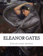 Eleanor Gates, Collection Novels