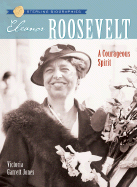 Eleanor Roosevelt: A Courageous Spirit