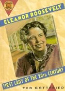 Eleanor Roosevelt: First Lady of the Twentieth Century