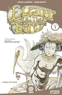 Eleanor & the Egret - Layman, John, and Marts, Mike (Editor), and Kieth, Sam