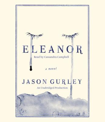 Eleanor - Gurley, Jason, and Campbell, Cassandra (Read by)