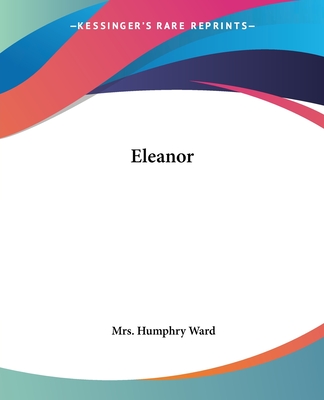 Eleanor - Ward, Humphry, Mrs.