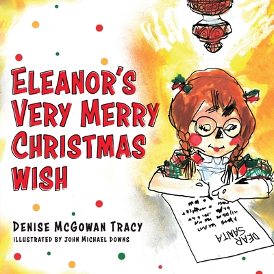 Eleanor's Very Merry Christmas Wish - Tracy, Denise McGowan