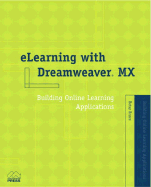 eLearning with Dreamweaver MX: Building Online Learning Applications
