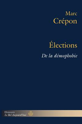 Elections: de La Demophobie - Crepon, Marc