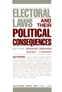 Electoral Laws and Their Political Consequences - Grofman, Bernard N, Ph.D. (Editor), and Lijphart, Arend (Editor)