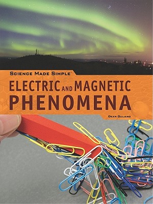 Electric and Magnetic Phenomena - Galiano, Dean