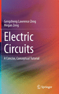 Electric Circuits: A Concise, Conceptual Tutorial
