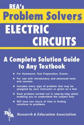 Electric Circuits Problem Solver - Editors of Rea