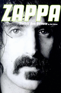 Electric Don Quixote: The Story of Frank Zappa