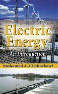 Electric Energy: An Introduction - El-Sharkawi, Mohamed A.