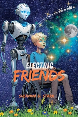 Electric Friends - Stark, Susanna D