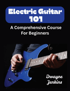 Electric Guitar 101