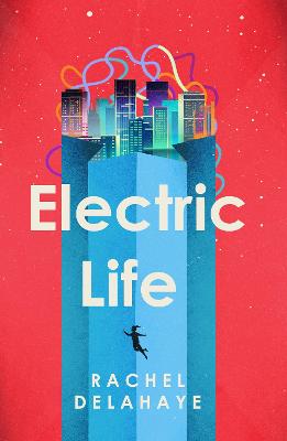 Electric Life - Delahaye, Rachel