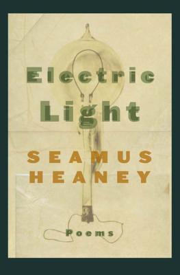 Electric Light - Heaney, Seamus