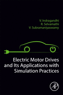 Electric Motor Drives and Their Applications with Simulation Practices