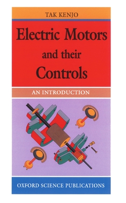 Electric Motors and Their Controls: An Introduction - Kenjo, Takashi (Translated by)