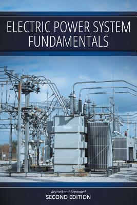 Electric Power System Fundamentals: Revised and Expanded Second Edition - Clough, Robert M, and Saad, Nael, and Gould, Jennifer E