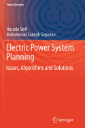 Electric Power System Planning: Issues, Algorithms and Solutions
