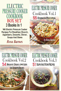 Electric Pressure Cooker Cookbook Box Set: 160 Electric Pressure Cooker Recipes for Breakfast, Brunch, Appetizers, Desserts, Dinner, Soups and Stews