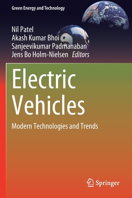 Electric Vehicles: Modern Technologies and Trends - Patel, Nil (Editor), and Bhoi, Akash Kumar (Editor), and Padmanaban, Sanjeevikumar (Editor)