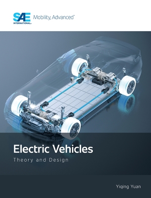 Electric Vehicles: Theory and Design - Yuan, Yiqing