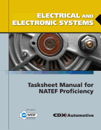 Electrical and Electronic Systems Tasksheet Manual for Natef Proficiency