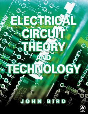 Electrical Circuit Theory and Technology - Bird, John