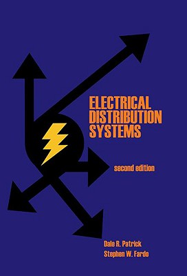 Electrical Distribution Systems - Patrick, Dale R, and Fardo, Stephen W