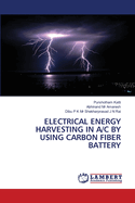 Electrical Energy Harvesting in A/C by Using Carbon Fiber Battery