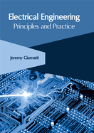 Electrical Engineering: Principles and Practice