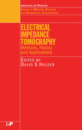 Electrical Impedance Tomography: Methods, History and Applications