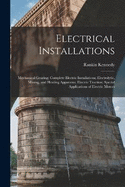 Electrical Installations: Mechanical Gearing; Complete Electric Installations; Electrolytic, Mining, and Heating Apparatus; Electric Traction; Special Applications of Electric Motors