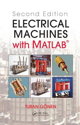 Electrical Machines with MATLAB(R) - Gonen, Turan