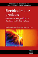 Electrical Motor Products: International Energy-Efficiency Standards and Testing Methods