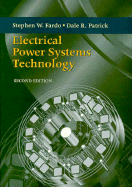 Electrical Power Systems Technology - Fardo, Stephen, and Patrick, Dale, Dr.