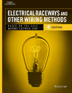 Electrical Raceways and Other Wiring Methods - Loyd, Richard E