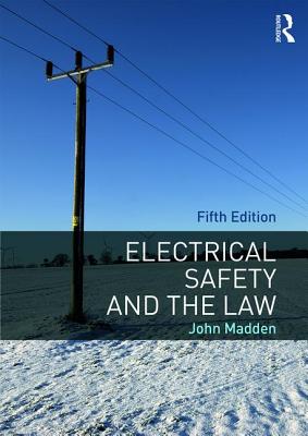 Electrical Safety and the Law - Madden, John