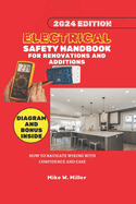 Electrical Safety Handbook for Renovations and Additions: How to Navigate Wiring with Confidence and Ease