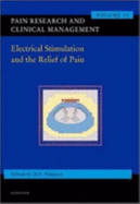 Electrical Stimulation in Pain Relief: Pain Research and Clinical Managemnet Series, Volume 15 Volume 15 - Simpson, B A (Editor)