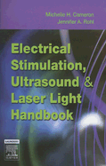 Electrical Stimulation, Ultrasound and Laser Light Handbook - Cameron, Michelle H
