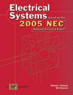 Electrical Systems Based on the 2005 NEC - Callanan, Michael I, and Wusinich, Bill