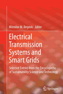 Electrical Transmission Systems and Smart Grids: Selected Entries from the Encyclopedia of Sustainability Science and Technology
