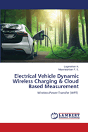 Electrical Vehicle Dynamic Wireless Charging & Cloud Based Measurement