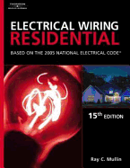 Electrical Wiring Residential: Based on the 2005 National Electric Code